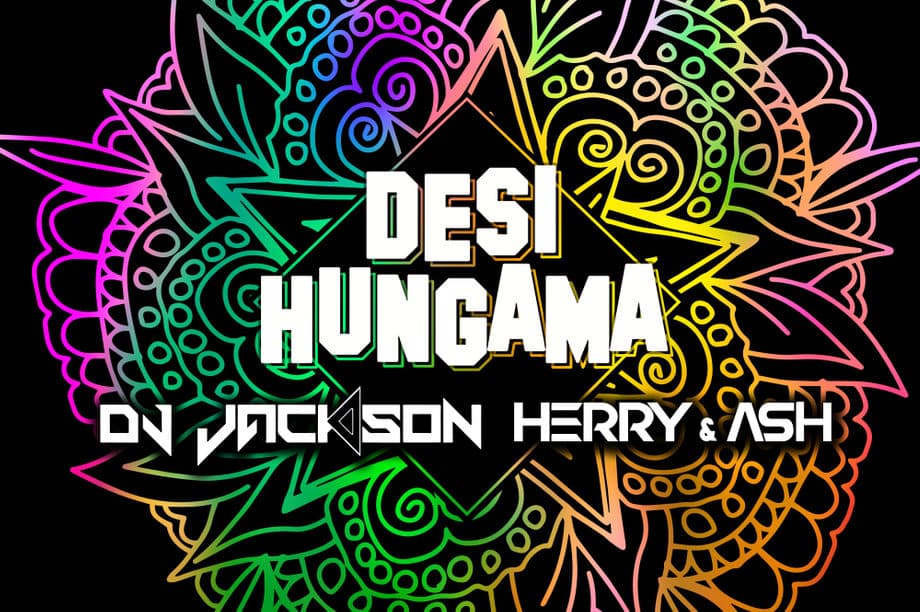 Desi Hungama Ft DJ Jackson, and Herry & Ash